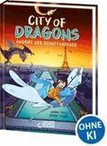 City Of Dragons (Band 2) - Angriff der Schattenfeuer
