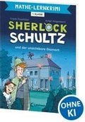 Mathe-Lernkrimi - Sherlock Schultz und der unsichtbare Diamant