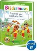 Bildermaus - Freunde vor, noch ein Tor!