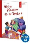 Gibt es Pflaster f�r die Seele? (Starke Kinder, gl�ckliche Eltern)