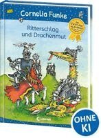Cornelia Funke - Ritterschlag und Drachenmut, Inbunden
