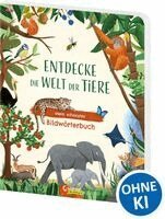 Entdecke die Welt der Tiere - Mein schönstes Bildwörterbuch, Kartonnage. Tillgänglighet: Lägg i varukorg