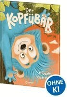 Judith Weber - Der Kopfübär trödelt doch nicht!, Inbunden. Tillgänglighet: Lägg i varukorg