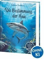 Sabine Giebken - Das geheime Leben der Tiere (Meer) - Die Bestimmung der Haie, Inbunden