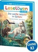 Vanessa Walder - Leselöwen 2. Klasse - Das geheime Leben der Tiere - Die weiße Wölfin in Gefahr, Inbunden