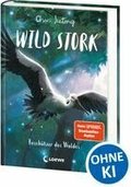 Wild Stork (Band 1) - Besch�tzer des Waldes