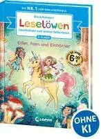 Die schönsten Leselöwen-Geschichten zum ersten Selberlesen - Elfen, Feen und Einhörner