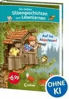 Die besten Silbengeschichten zum Lesenlernen - Auf ins Abenteuer!