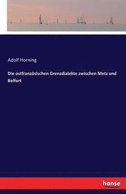ostfranzösischen Grenzdialekte zwischen Metz und Belfort