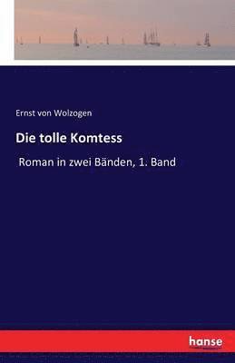 Ernst Von Wolzogen - tolle Komtess, Häftad. Tillgänglighet: Lägg i varukorg