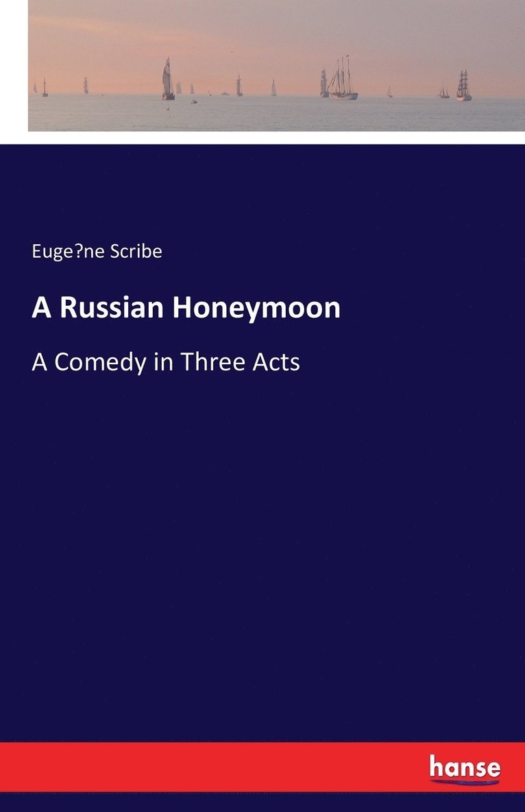 Eugène Scribe - Russian Honeymoon, Häftad