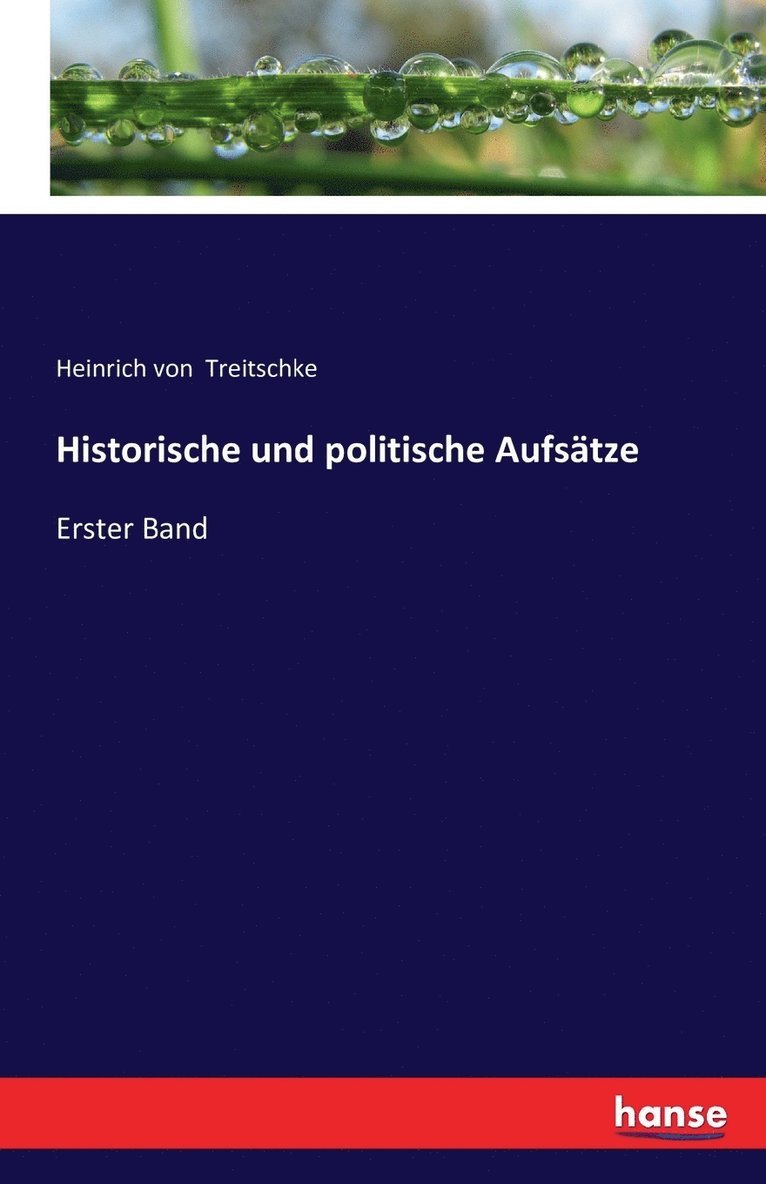 Heinrich Von Treitschke - Historische und politische Aufsätze, Häftad