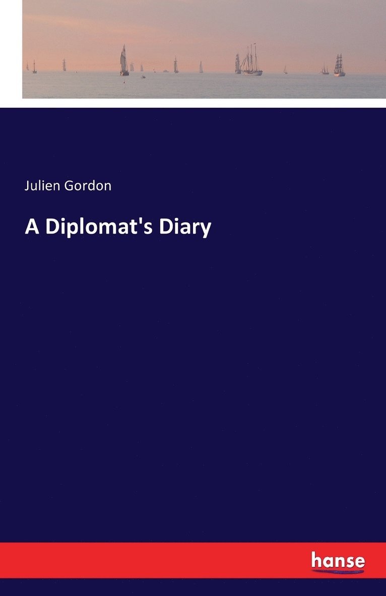 Julien Gordon - Diplomat's Diary, Häftad. Tillgänglighet: Lägg i varukorg