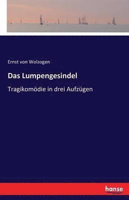 Ernst Von Wolzogen - Lumpengesindel, Häftad. Tillgänglighet: Lägg i varukorg
