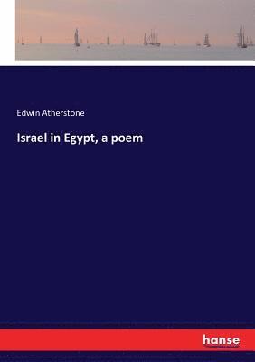 Edwin Atherstone - Israel in Egypt, a poem, Häftad. Tillgänglighet: Lägg i varukorg