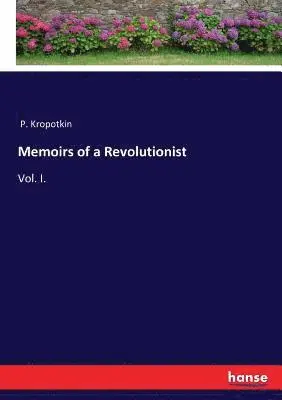 P Kropotkin - Memoirs of a Revolutionist, Häftad. Tillgänglighet: Lägg i varukorg