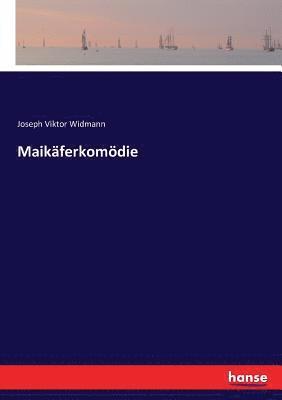Joseph Viktor Widmann - Maikäferkomödie, Häftad. Tillgänglighet: Lägg i varukorg