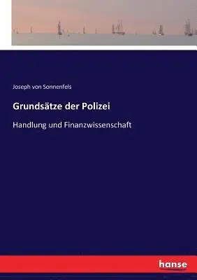 Joseph Von Sonnenfels - Grundsätze der Polizei, Häftad. Tillgänglighet: Lägg i varukorg