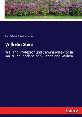 Karl Friedrich Ledderhose - Wilhelm Stern, Häftad