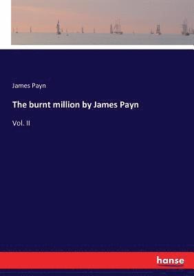burnt million by James Payn