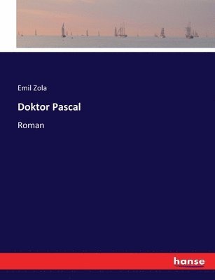 Emile Zola - Doktor Pascal, Häftad