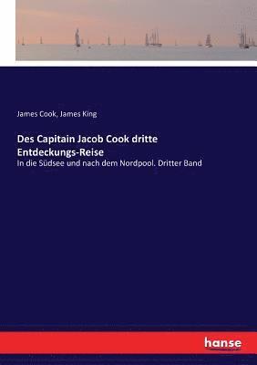 Cook, James King - Des Capitain Jacob Cook dritte Entdeckungs-Reise, Häftad