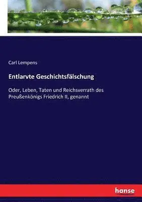 Carl Lempens - Entlarvte Geschichtsfälschung, Häftad. Tillgänglighet: Lägg i varukorg