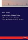 Londinismen, Slang und Cant