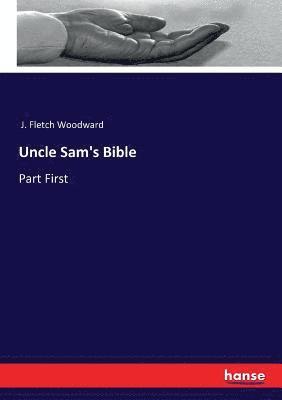 J Fletch Woodward - Uncle Sam's Bible, Häftad. Tillgänglighet: Lägg i varukorg