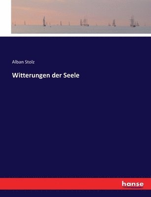 Alban Stolz - Witterungen der Seele, Häftad. Tillgänglighet: Lägg i varukorg