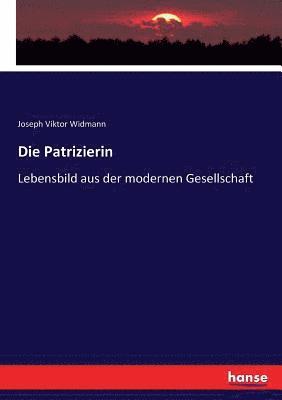 Joseph Viktor Widmann - Patrizierin, Häftad. Tillgänglighet: Lägg i varukorg