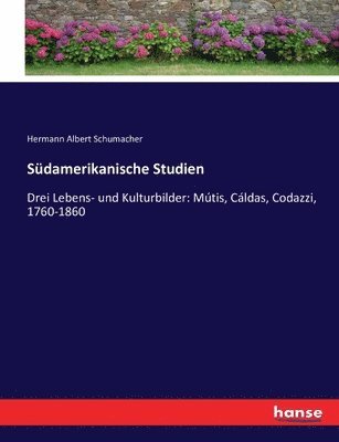 Hermann Albert Schumacher - Südamerikanische Studien, Häftad. Tillgänglighet: Lägg i varukorg