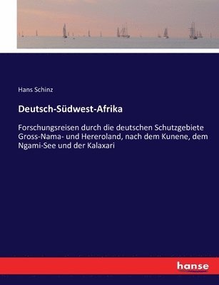 Hans Schinz - Deutsch-Südwest-Afrika, Häftad