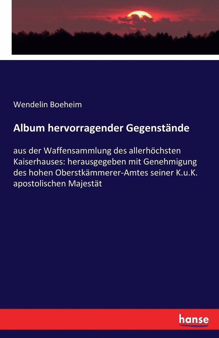 Wendelin Boeheim - Album hervorragender Gegenstände, Häftad