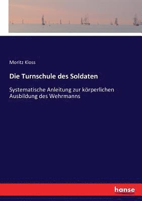Moritz Kloss - Turnschule des Soldaten, Häftad. Tillgänglighet: Lägg i varukorg