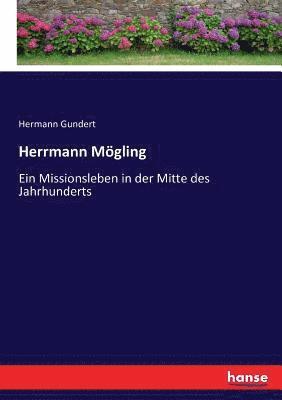 Hermann Gundert - Herrmann Mögling, Häftad. Tillgänglighet: Lägg i varukorg