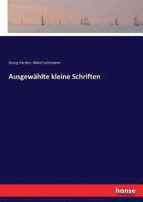 Georg Forster, Albert Leitzmann - Ausgewählte kleine Schriften, Häftad