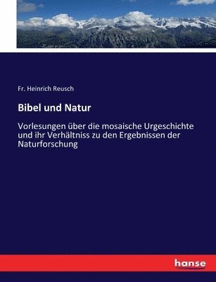 Heinrich Reusch - Bibel und Natur, Häftad