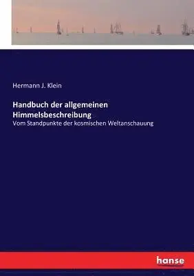 Hermann J Klein - Handbuch der allgemeinen Himmelsbeschreibung, Häftad. Tillgänglighet: Lägg i varukorg