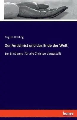 August Rohling - Antichrist und das Ende der Welt, Häftad. Tillgänglighet: Lägg i varukorg