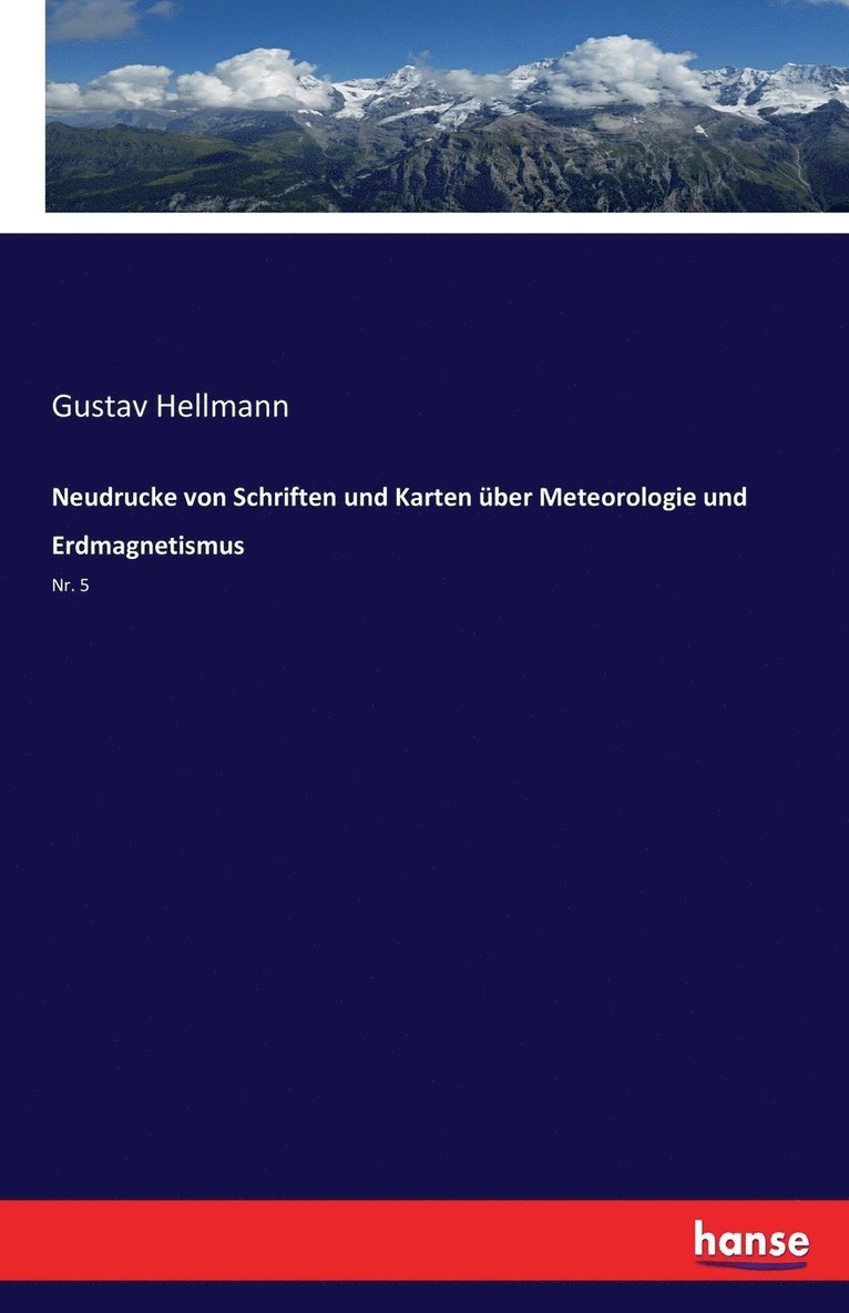 Gustav Hellmann - Neudrucke von Schriften und Karten über Meteorologie und Erdmagnetismus, Häftad