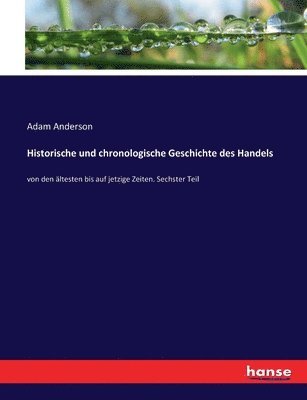 Adam Anderson - Historische und chronologische Geschichte des Handels, Häftad. Tillgänglighet: Lägg i varukorg