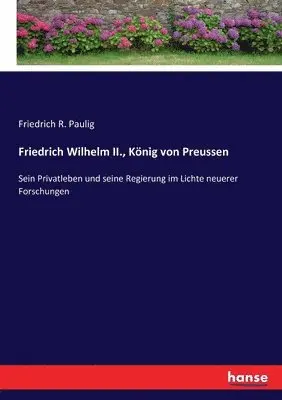 Friedrich R Paulig - Friedrich Wilhelm II., König von Preussen, Häftad. Tillgänglighet: Lägg i varukorg