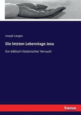 Joseph Langen - letzten Lebenstage Jesu, Häftad. Tillgänglighet: Lägg i varukorg