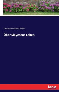UEber Sieyesens Leben