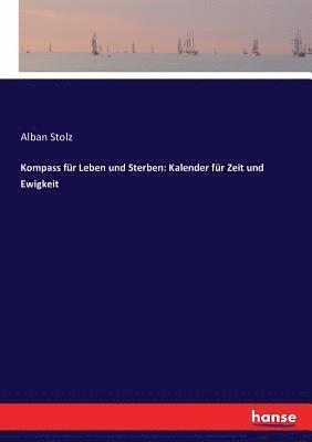 Alban Stolz - Kompass für Leben und Sterben, Häftad