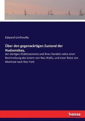 Edward Umfreville - Über den gegenwärtigen Zustand der Hudsonsbay,, Häftad. Tillgänglighet: Lägg i varukorg