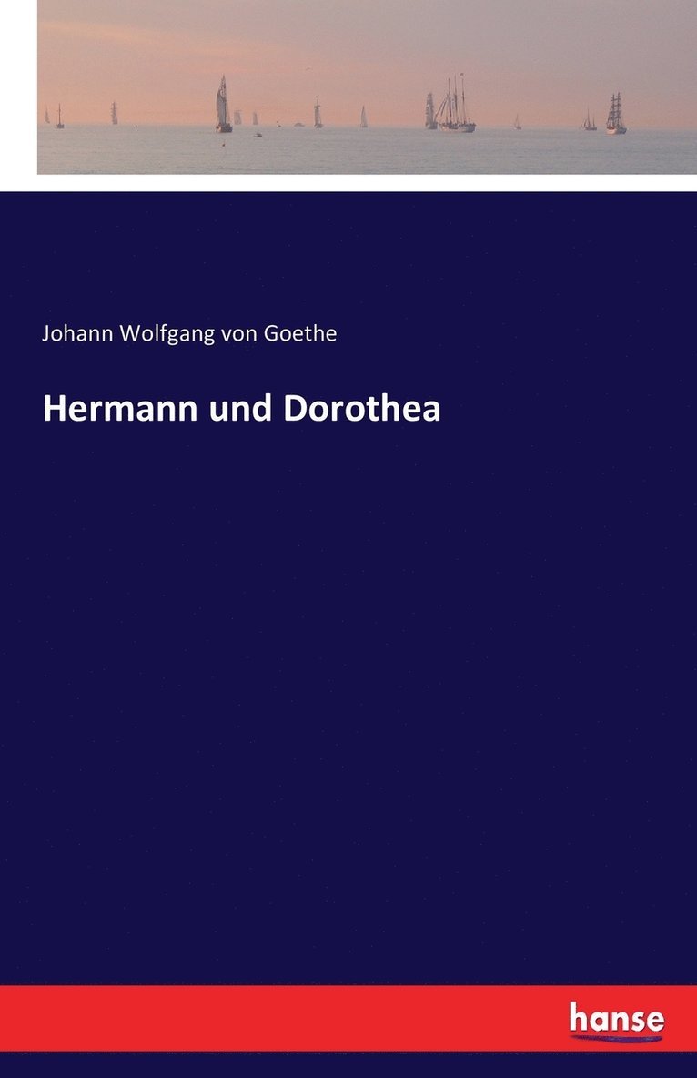 Johann Wolfgang Von Goethe - Hermann und Dorothea, Häftad