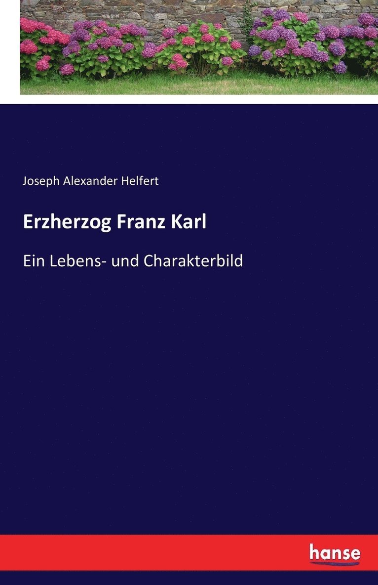Joseph Alexander Helfert - Erzherzog Franz Karl, Häftad. Tillgänglighet: Lägg i varukorg