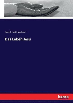 Joseph Holt Ingraham - Leben Jesu, Häftad